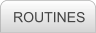 ROUTINES