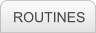 ROUTINES